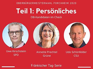 Wer macht das Rennen um den Einzug ins Forchheimer OB-Amt? Der FT nimmt die Kandidaten unter die Lupe.