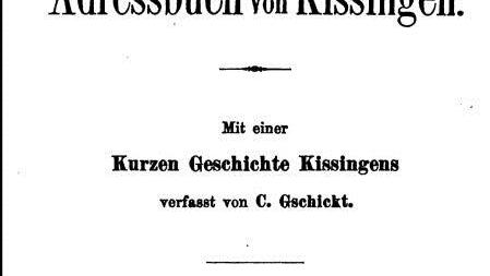 Das "Adressbuch von Kissingen" aus dem Jahr 1865. Es wurde von F. J. Reichardt im Selbstverlag herausgegeben. Quelle: Google-Books/Repro: Britz