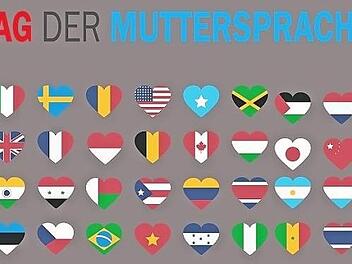 Am 21. Februar ist der von der Unesco ausgerufenen internationale Tag der Muttersprache.