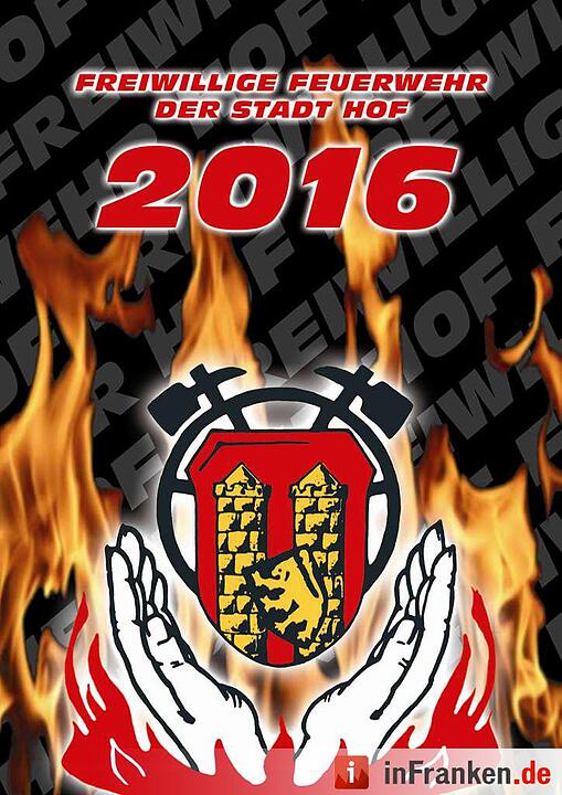 Feuerwehr-Kalender Hof 2016: Brandheiße Einsätze