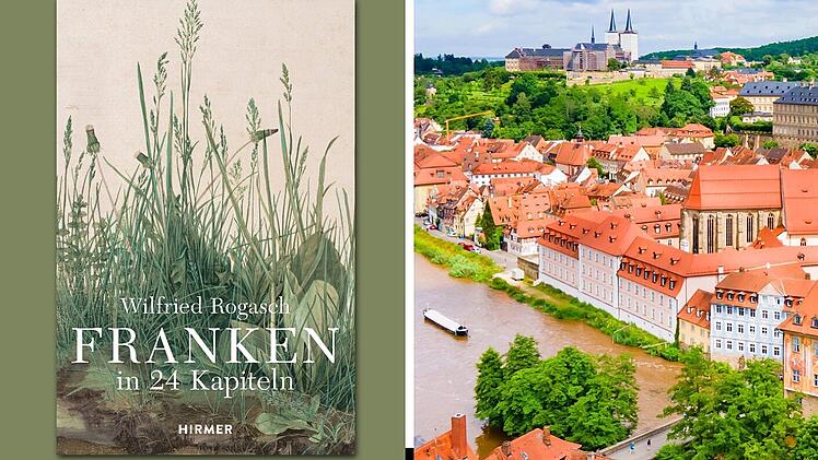 Franken in 24 Kapiteln: Buch von Wilfried Rogasch zeigt die Region