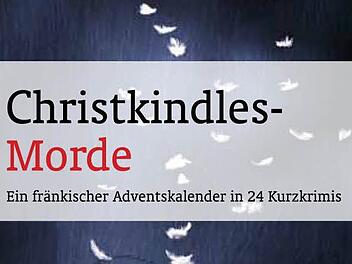 Ein Mordsspaß zum Fest der Liebe: "Christkindles-Morde"