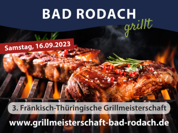 Bad Rodach: Wer grillt die beste Mahlzeit in Franken-Th&uuml;ringen? Jetzt f&uuml;r Grillmeisterschaft anmelden