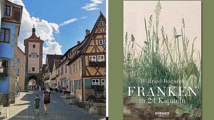 Franken in 24 Kapiteln: Buch von Wilfried Rogasch zeigt die Region