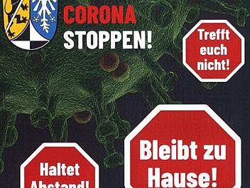Mit Plakaten wird an die Menschen im Landkreis Kulmbach appelliert, vernünftig zu sein.Landkreis Kulmbach