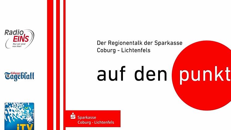 "Auf den Punkt - der Regionentalk der Sparkasse Coburg - Lichtenfels" ist eine gemeinsame