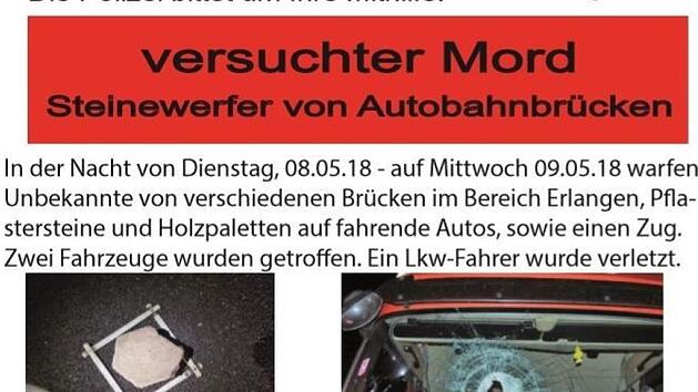 Mit diesem Fahndungsplakat suchte die Polizei &uuml;ber Wochen nach den Steinewerfern aus dem Raum Erlangen. Nun wurden zwei Tatverd&auml;chtige festgenommen.