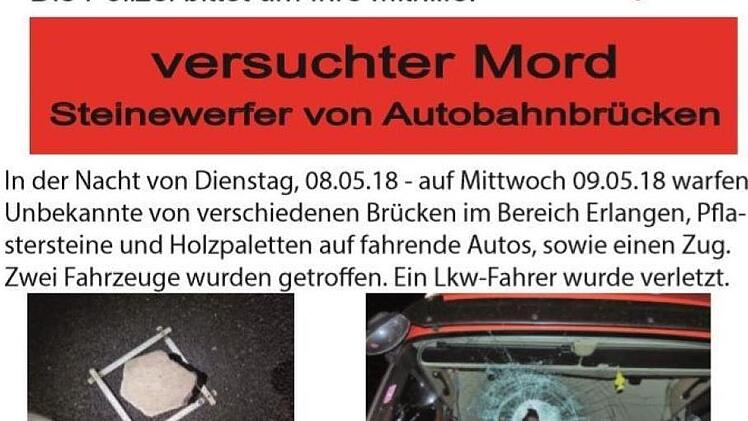Mit diesem Fahndungsplakat suchte die Polizei über Wochen nach den Steinewerfern aus dem Raum Erlangen. Nun wurden zwei Tatverdächtige festgenommen.