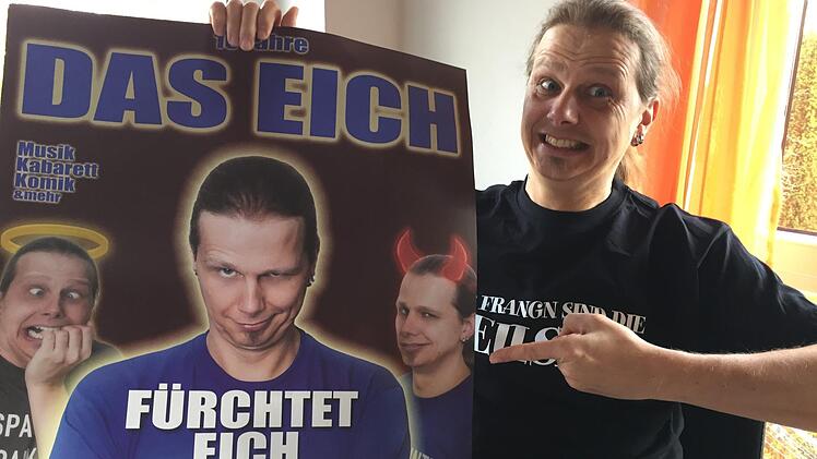 "Fürchtet Eich nicht!" heißt das neue Programm von Stefan "Das Eich" Eichner, an dem er derzeit arbeitet.Jürgen Gärtner