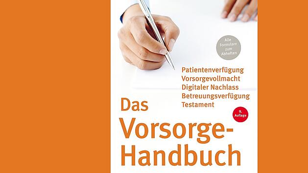 Vorsorge-Handbuch der Verbraucherzentrale - Tipps zu Vollmachten und Verfügungen, die jeder haben sollte