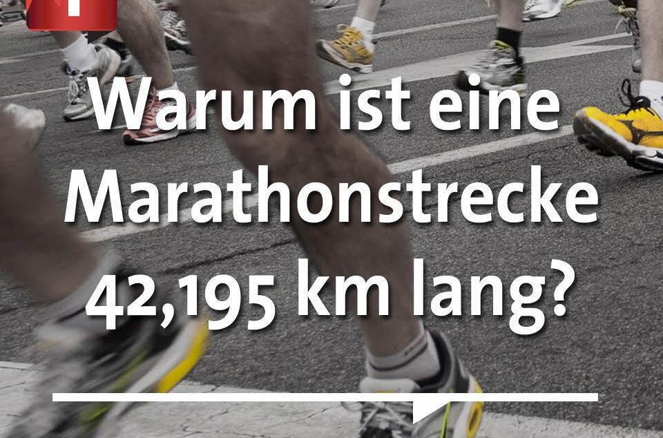 Warum ist eine Marathonstrecke 42,195 Kilometer lang?