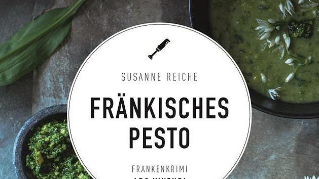 "Fr&auml;nkisches Pesto" von Autorin Susanne Reiche ist nicht nur ein Regional-Krimi, das Buch thematisiert auch die aktuelle politische Diskussion um die Billigfleischproduktion und ihre Folgen. Foto/Repro: Sigismund von Dobsch&uuml;tz