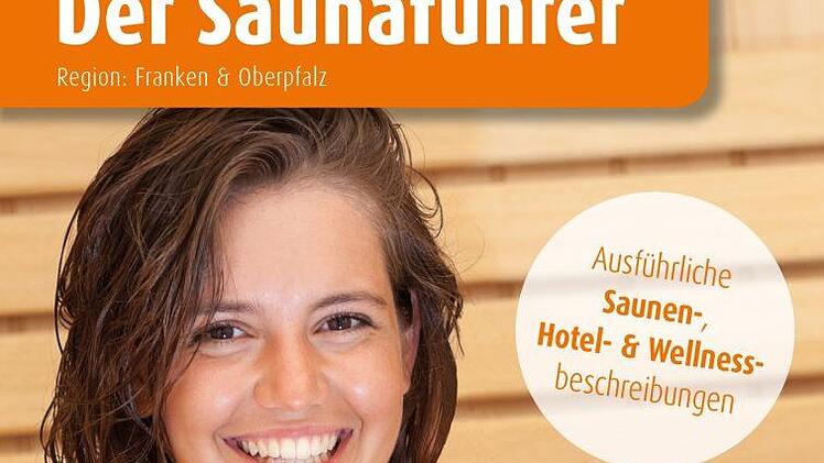 Der neue "Saunaführer" für die Region Franken & Oberpfalz.