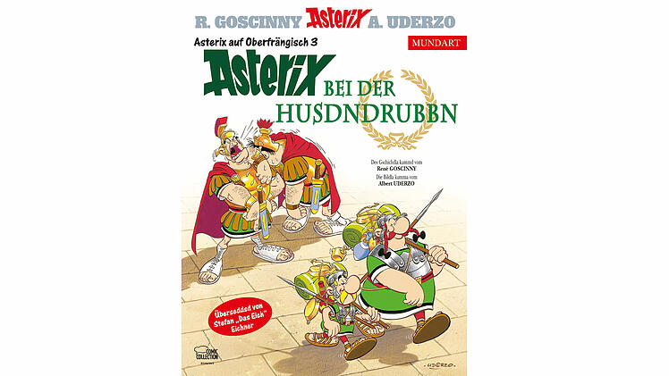 Dritter Asterix auf Oberfränkisch: Asterix bei der Husdndrubbn seit 8. April 2024 erhältlich