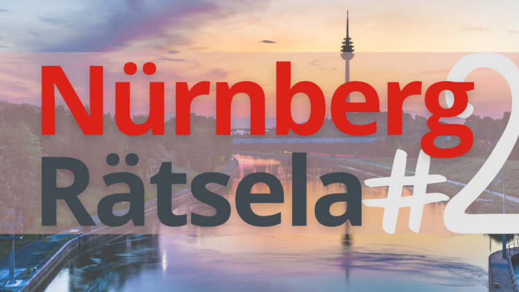 Nürnberg Rätsela #2 - Wie gut kennst du Nürnbergs Sagen?