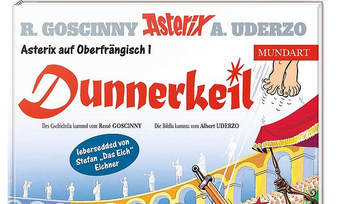 Dunnerkeil: Asterix auf Oberfränkisch