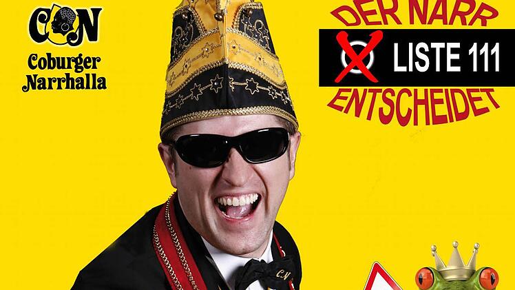 Die Coburger Narrhalla zieht mal eben in den Wahlkampf - mit provokanten Parolen und bunten Plakaten.